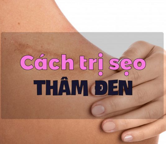 Cách trị sẹo thâm đen